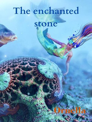 cover image of The Enchanted Stone